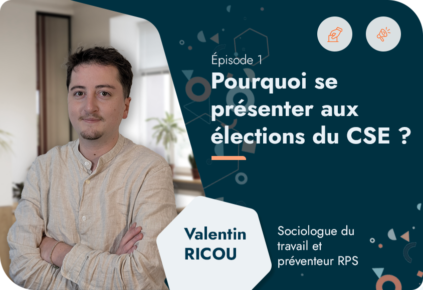 Pourquoi se présenter aux élections du CSE ?
